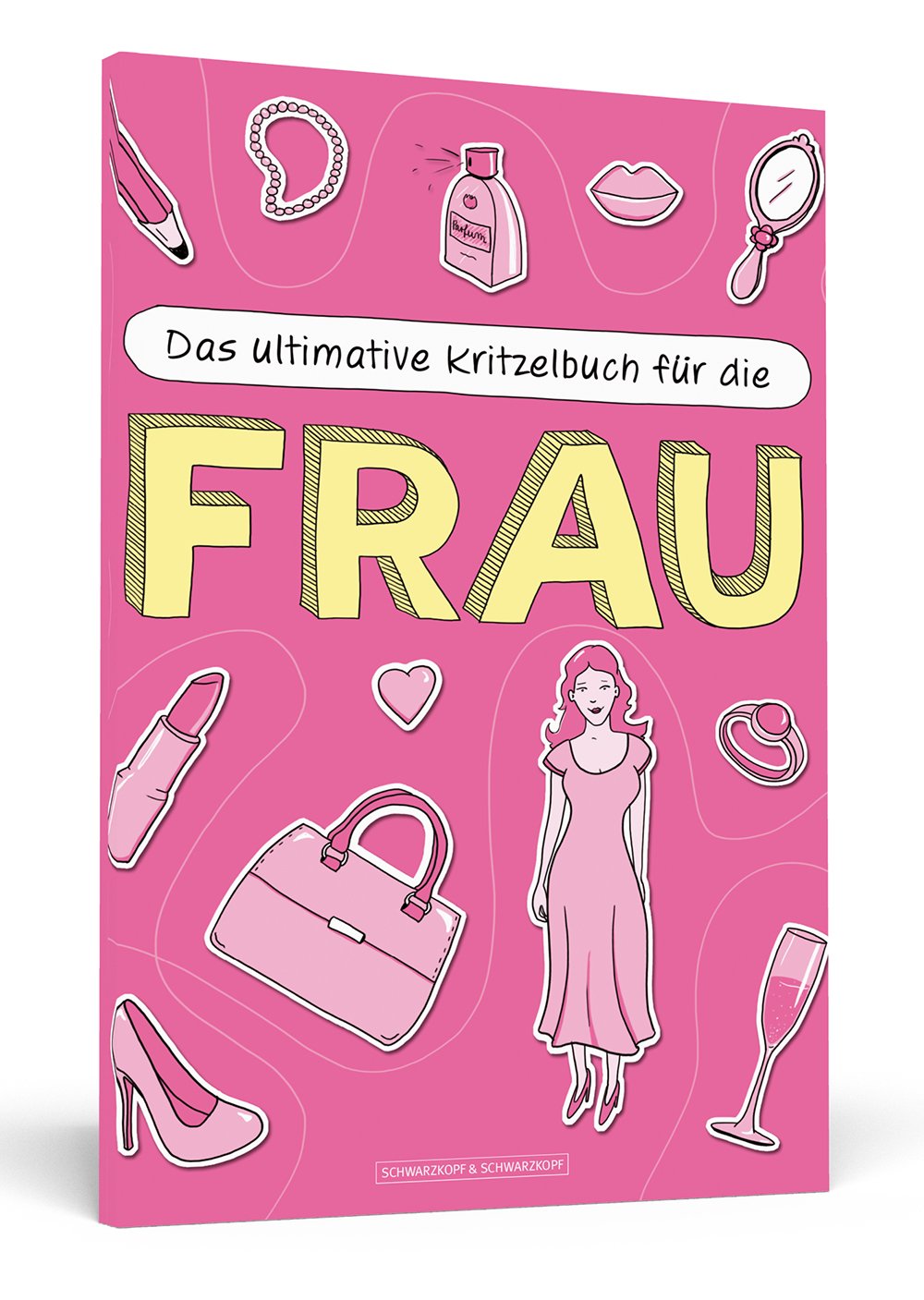 Das ultimative Kritzelbuch für die Frau Lifestyle