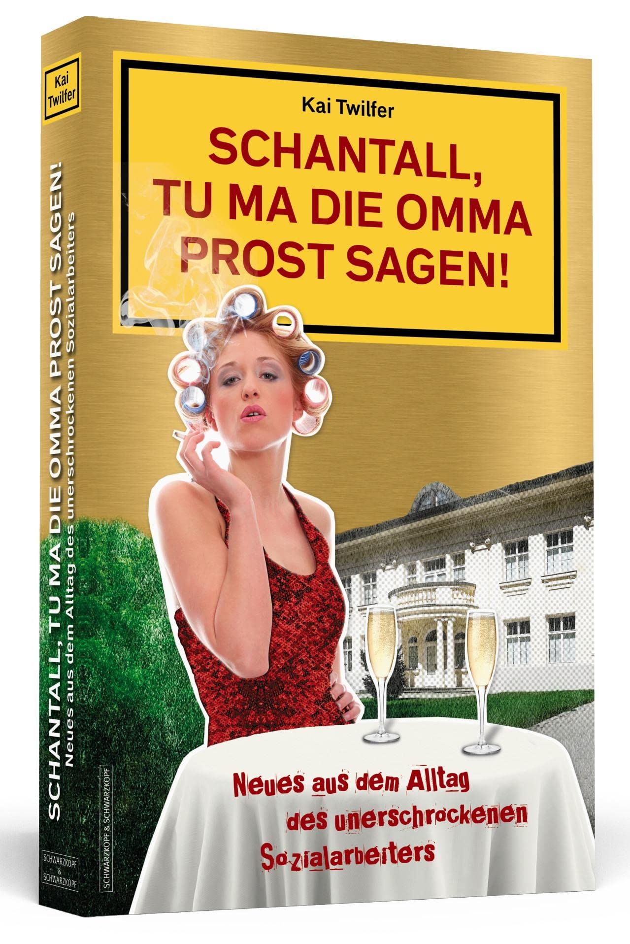 Schantall, tu ma die Omma Prost sagen! Humour & Satire