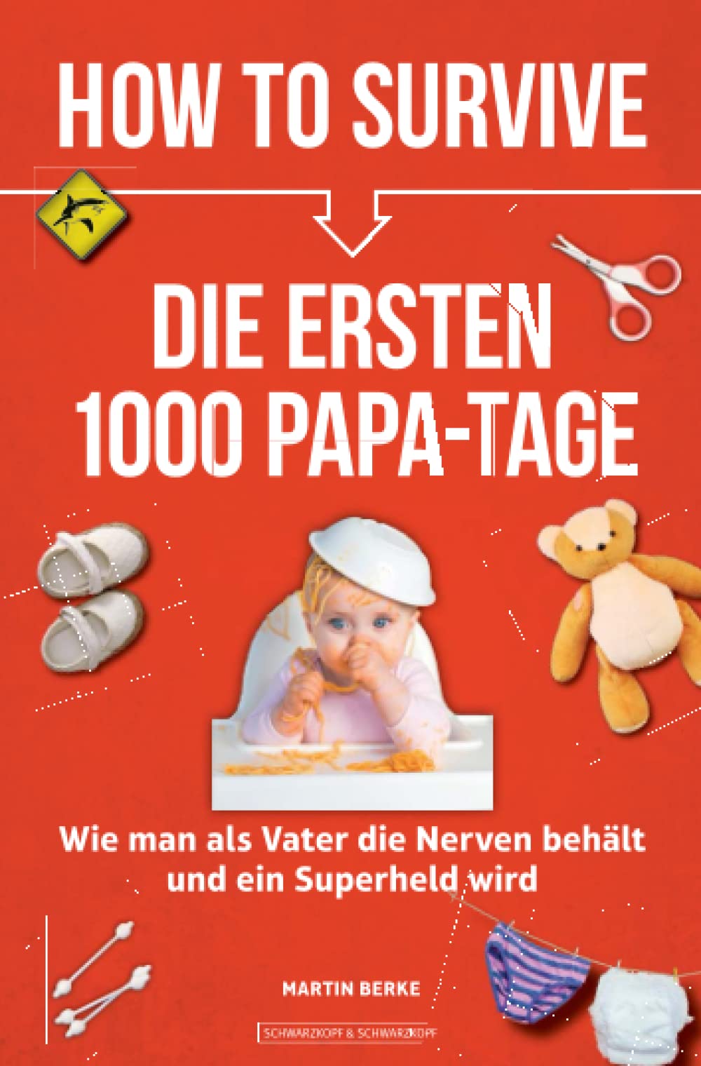 How to Survive die ersten 1000 Papa-Tage Parents & Children