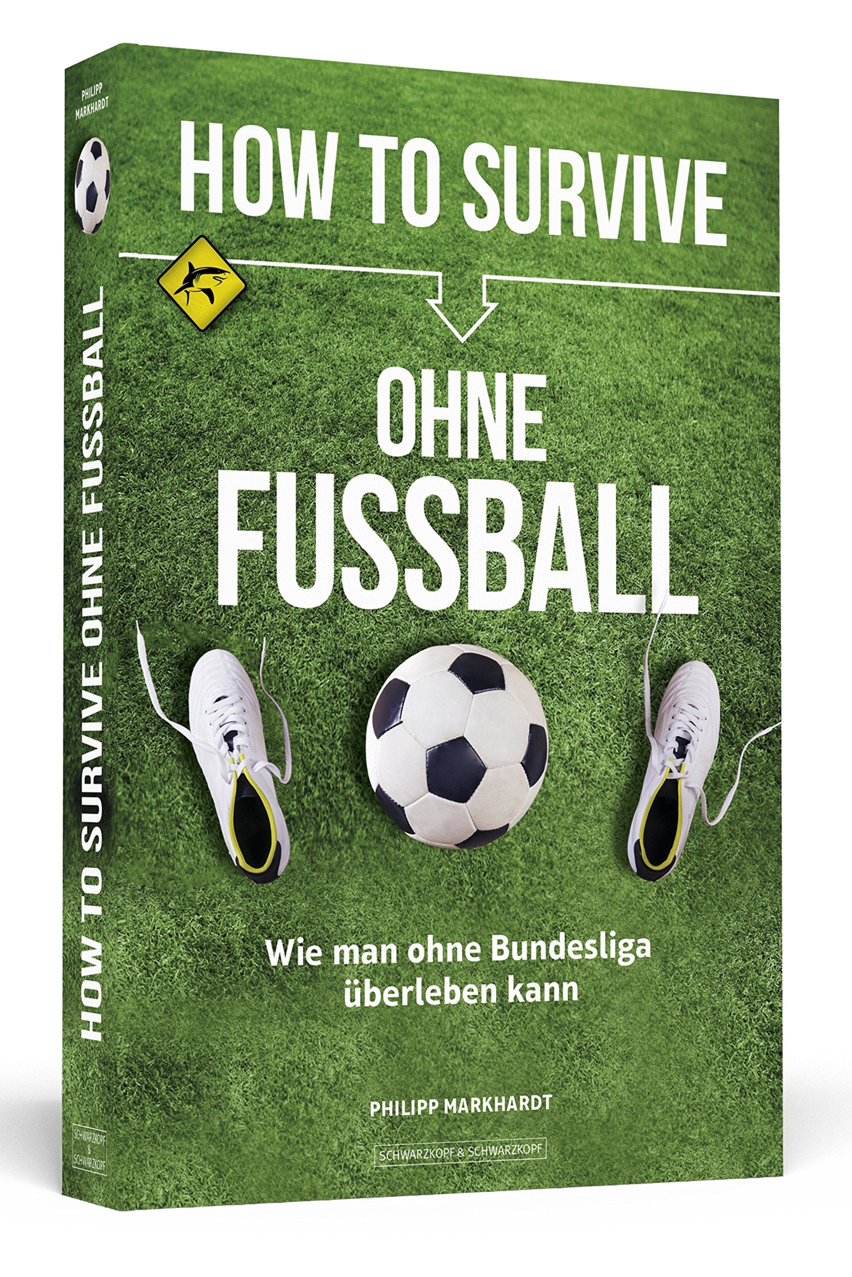 How to Survive ohne Fussball: Wie man ohne Bundesliga überleben kann Health, Nutrition & Fitness