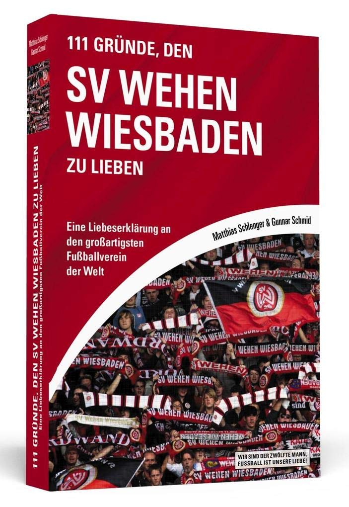 111 Gründe, den SV Wehen Wiesbaden zu lieben Leisure & Fun