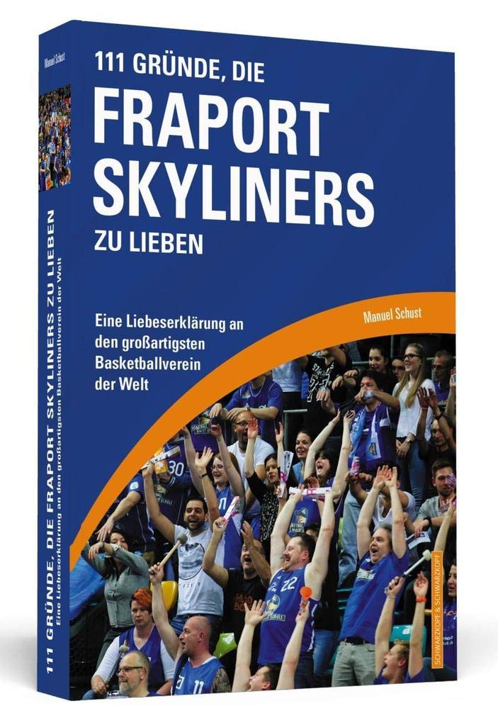 111 Gründe, die Fraport Skyliners zu lieben Leisure & Fun