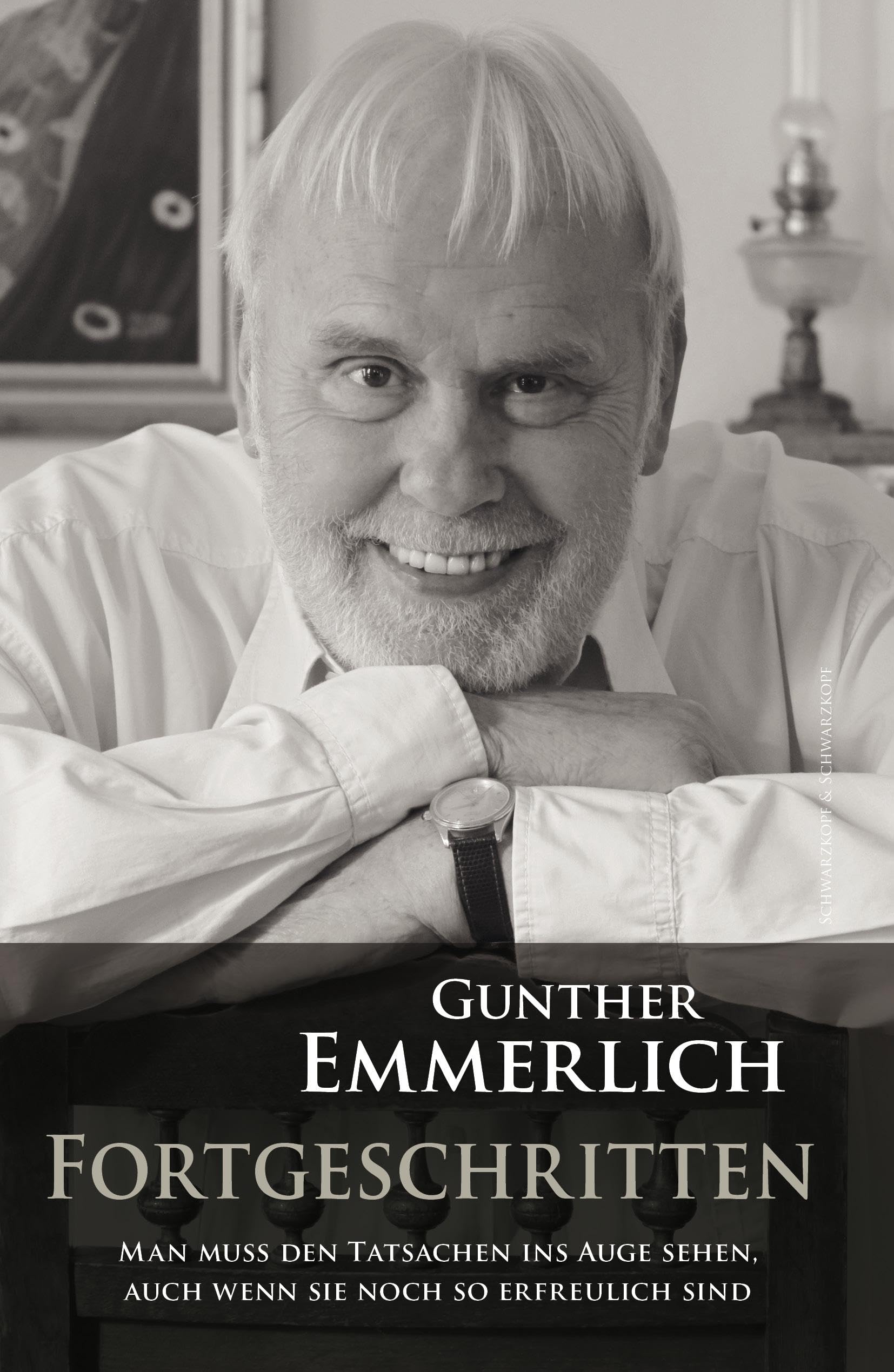 FORTGESCHRITTEN (Teil 4 der Autobiografie, Paperback): Man muss den Tatsachen ins Auge sehen, auch wenn sie noch so erfreulich sind. Art & Literature