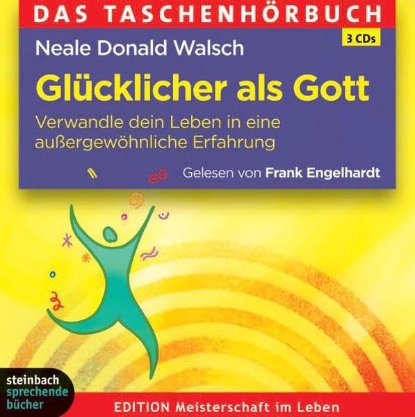 Glücklicher als Gott: Verwandle dein Leben in eine außergewöhnliche Erfahrung. Das Taschenhörbuch Lifestyle