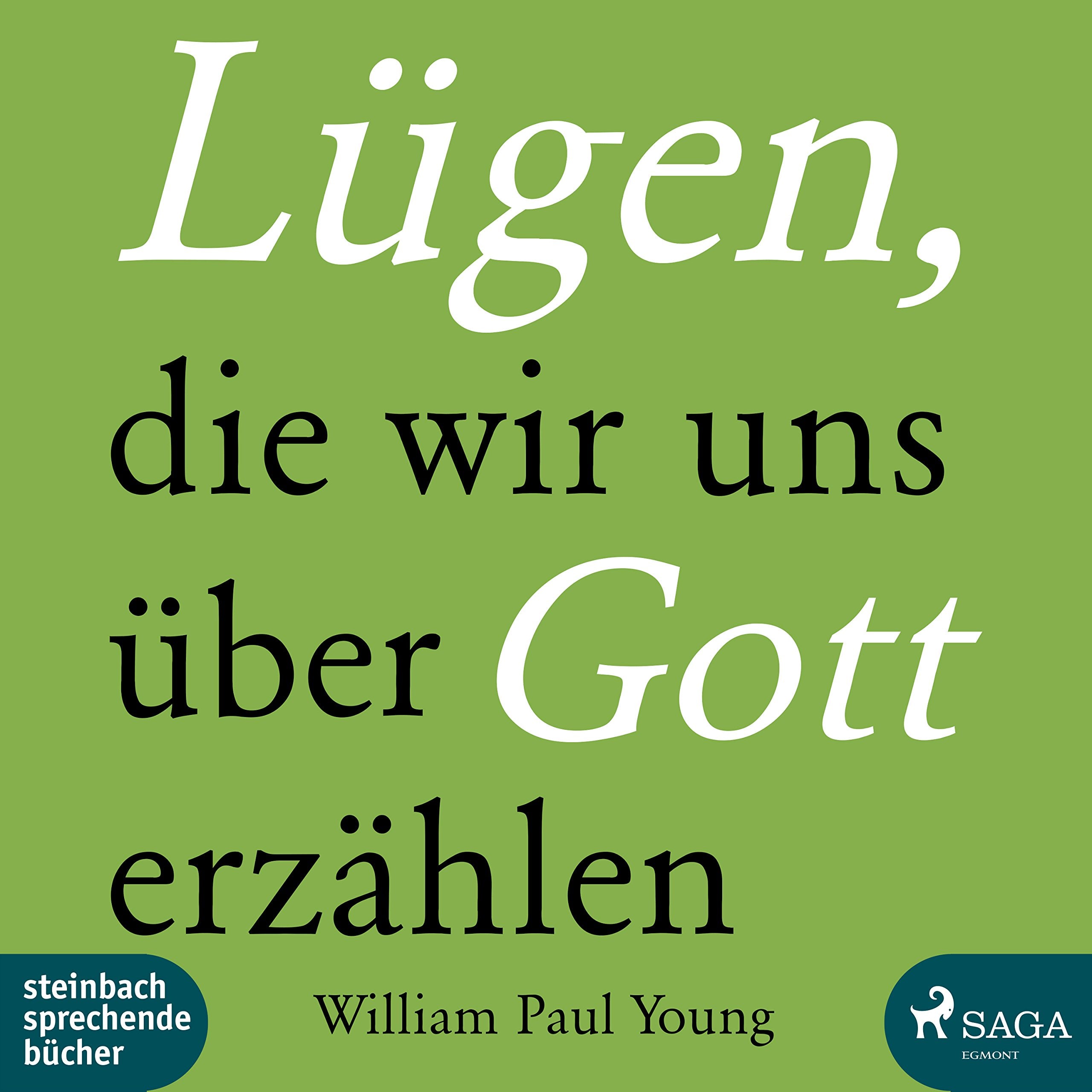 Lügen, die wir uns über Gott erzählen: Ungekürzte Lesung Religion & Esotericism