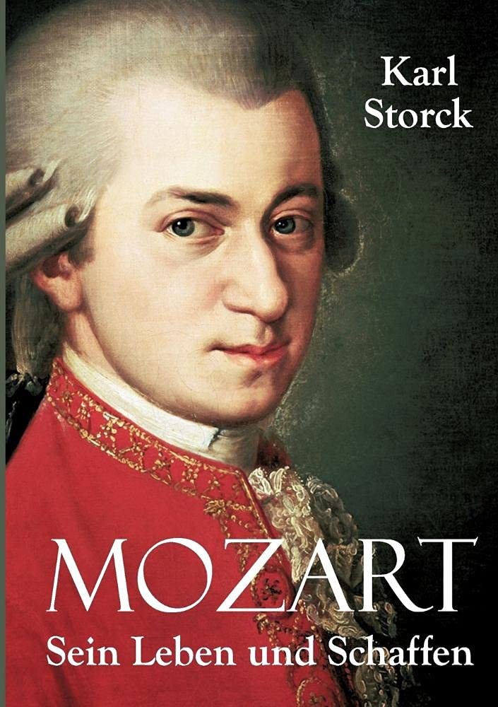 Mozart: Sein Leben und Schaffen Art & Literature