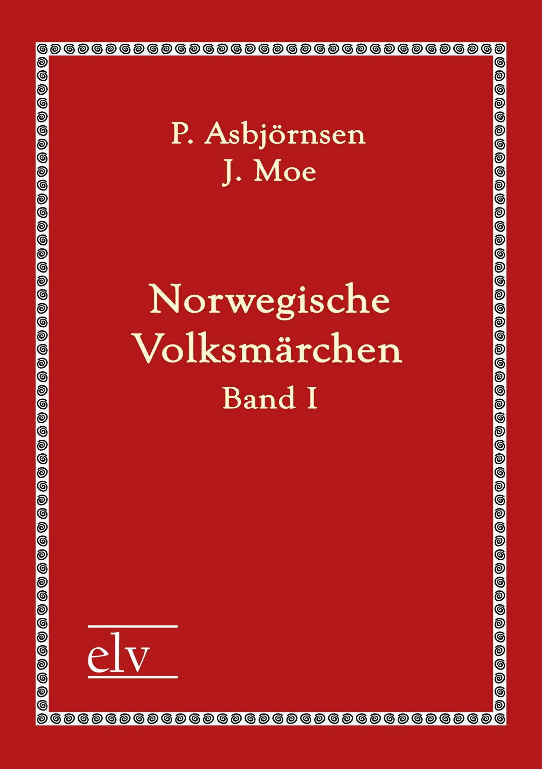 Norwegische Volksmaerchen: Band I Contemporary literature