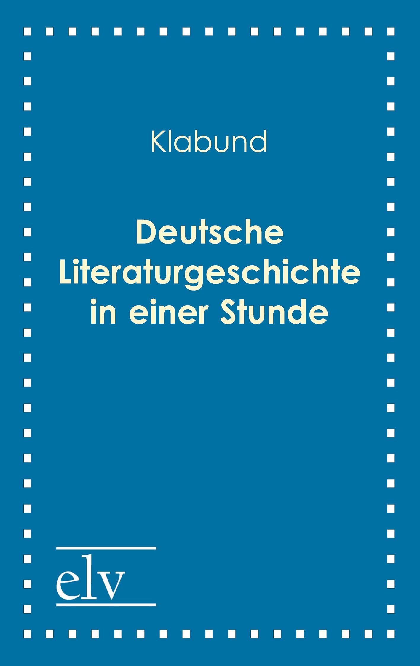 Deutsche Literaturgeschichte in einer Stunde Contemporary literature