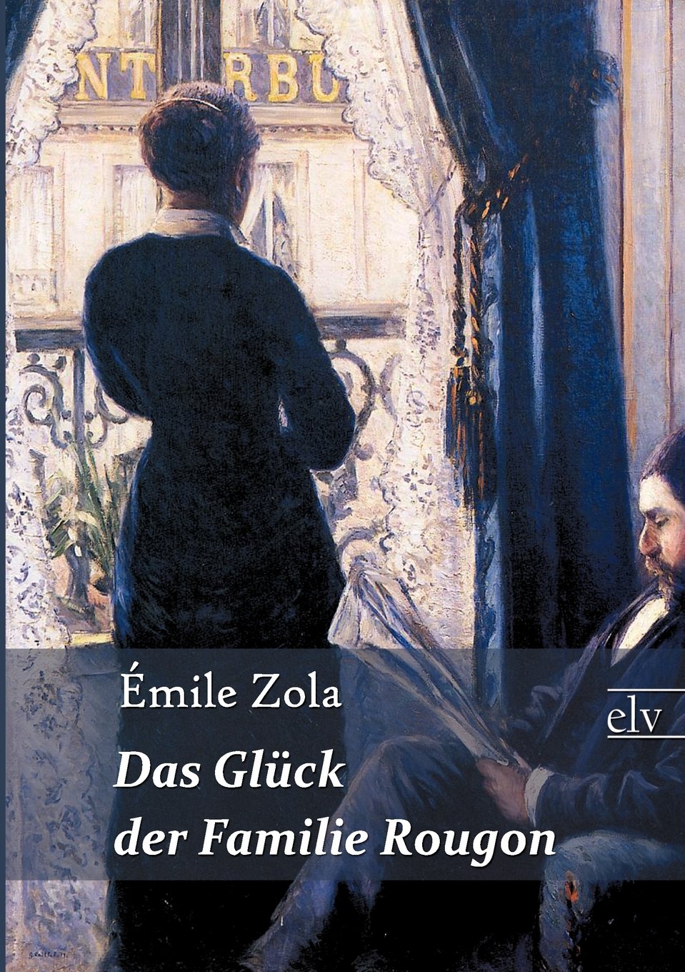 Das Gl Ck Der Familie Rougon Classics