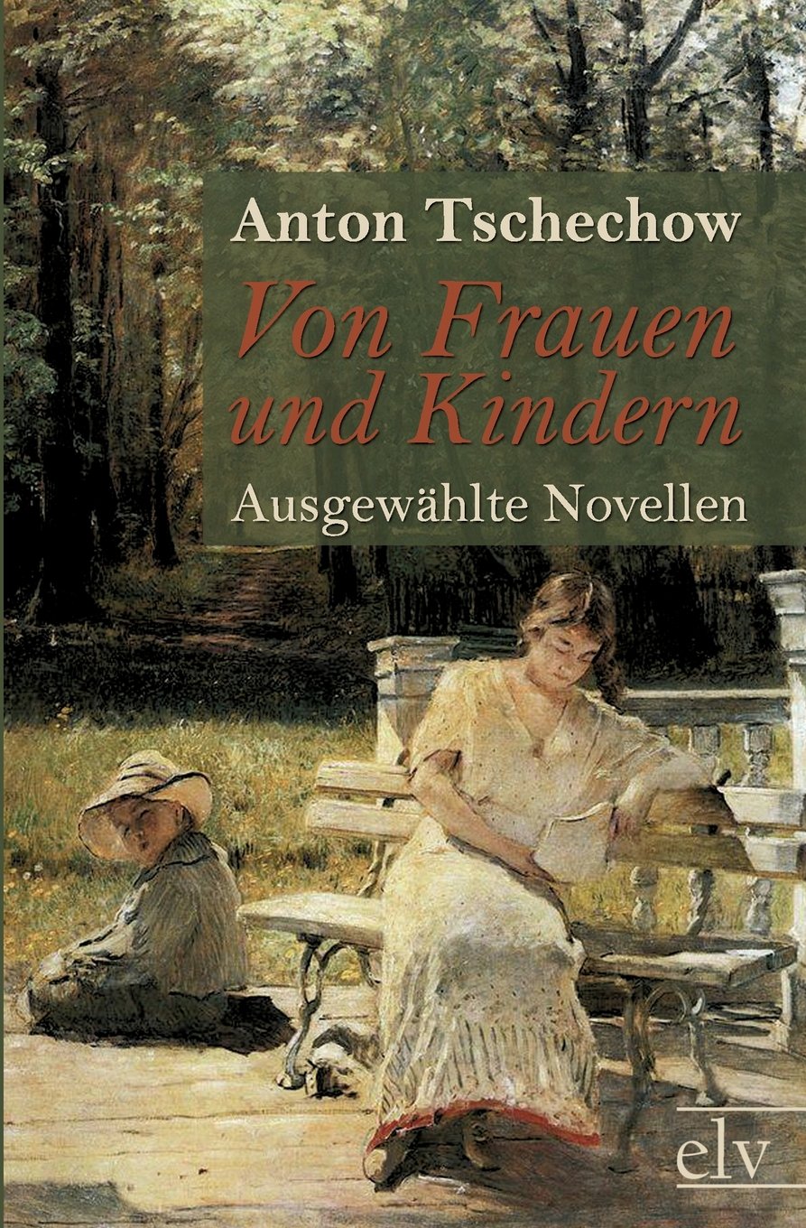 Von Frauen und Kindern: Ausgewaehlte Novellen: Ausgewählte Novellen Classics