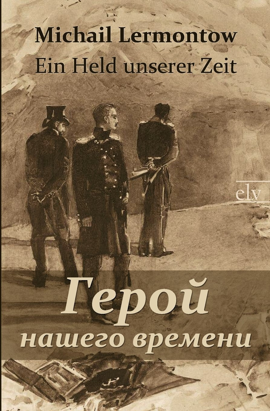 Ein Held unserer Zeit/Geroj naschego vremeni: Russischsprachige Ausgabe Classics