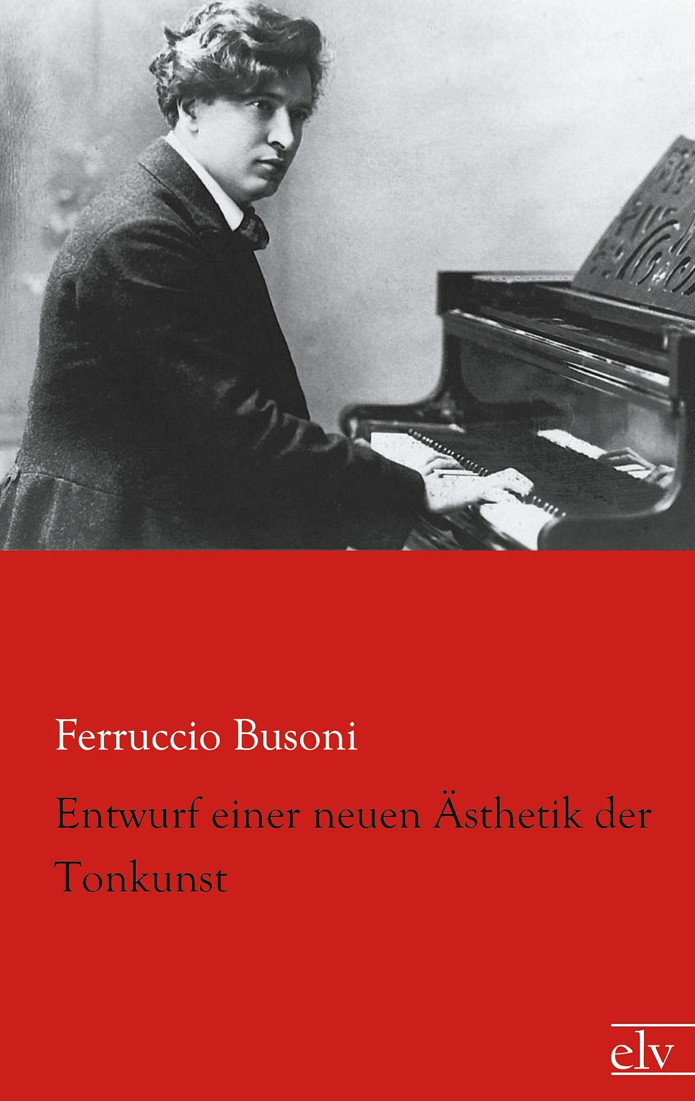 Entwurf einer neuen Ästhetik der Tonkunst book