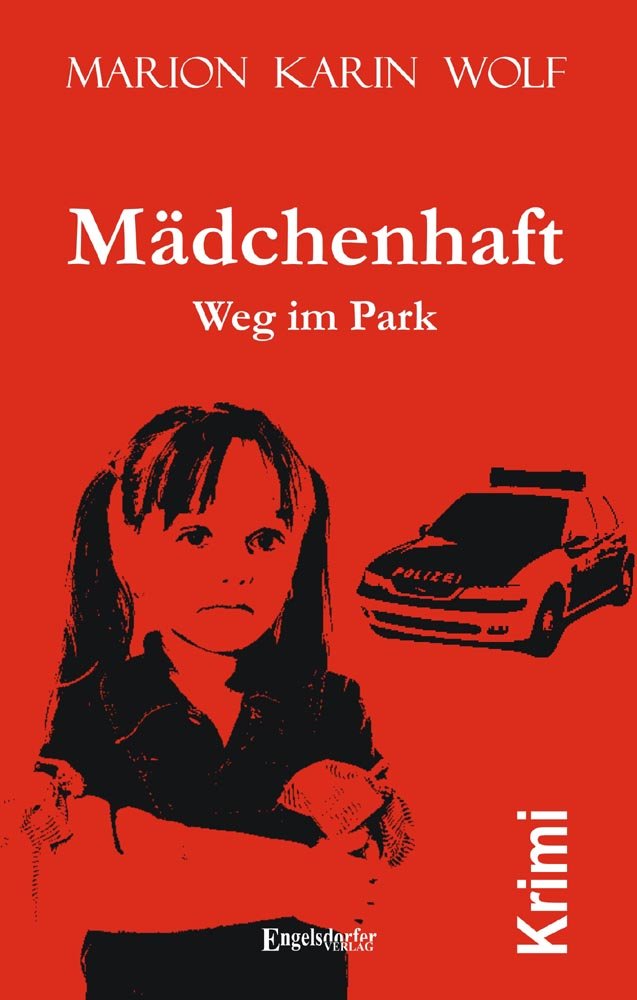 Mädchenhaft: Weg im Park - Kriminalroman Crime & Thrillers