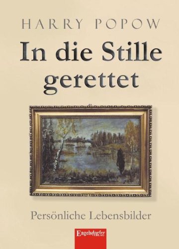 In die Stille gerettet: Persönliche Lebensbilder Personalities