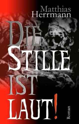 Die Stille ist laut!: Roman Books
