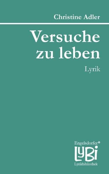 Versuche zu leben (Engelsdorfer Lyrikbibliothek) Poetry