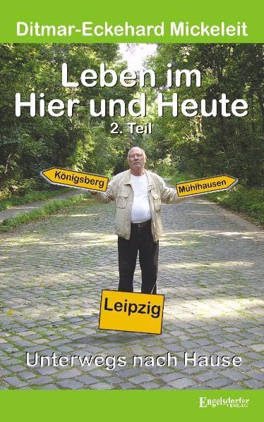 Leben im Hier und Heute – 2. Teil: Unterwegs nach Hause Books