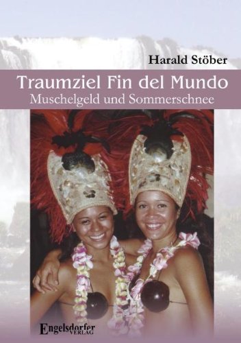 Traumziel Fin del Mundo - Muschelgeld und Sommerschnee book