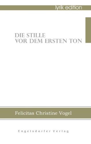 die Stille vor dem ersten Ton: Gedichte book