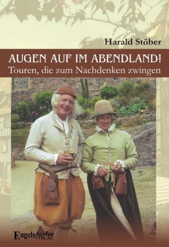 Augen auf im Abendland! Touren, die zum Nachdenken zwingen Leisure, Home & Garden