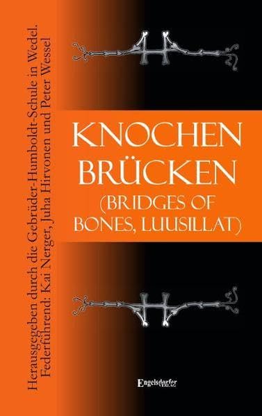 Knochenbrücken (Bridges of Bones, Luusillat): Deutsch-Englisch-(Finnisch): Deutsch-Englisch-(Finnisch). Hrsg.: Gebrüder-Humboldt-Schule in Wedel Action & Adventure