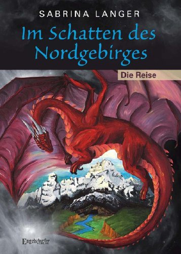 Im Schatten des Nordgebirges (1) Die Reise Historical Fiction