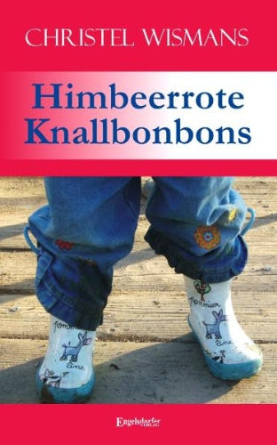 Himbeerrote Knallbonbons: Eine Oma erzählt Kurzweiliges und Märchenhaftes aus der Welt der Kleinen – damals und heute Contemporary literature Books