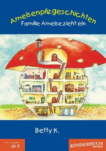 Ameisenpilzgeschichten: Familie Ameise zieht ein Children's books