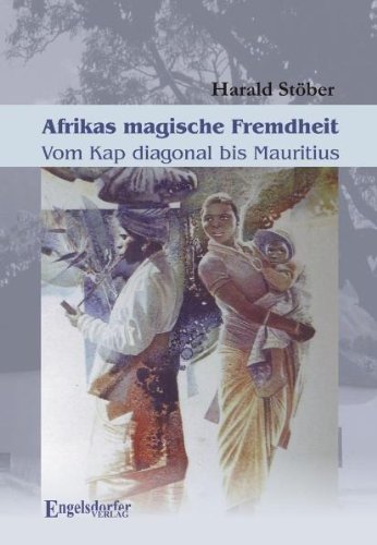 Afrikas magische Fremdheit: Vom Kap diagonal bis Mauritius Leisure, Home & Garden