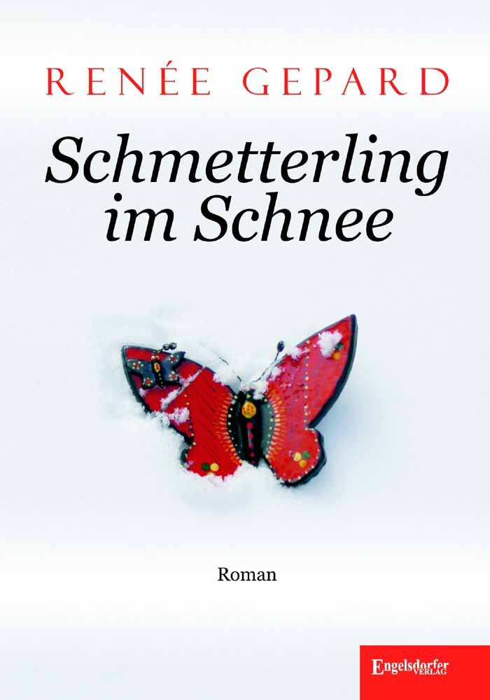 Schmetterling im Schnee: Roman Contemporary literature