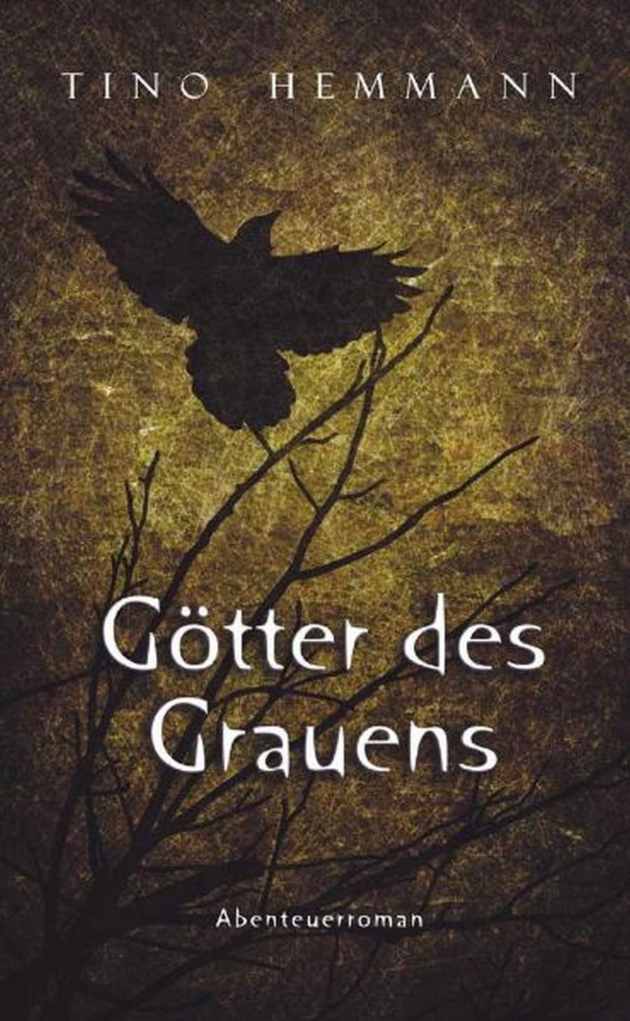 Götter des Grauens: Abenteuerroman book