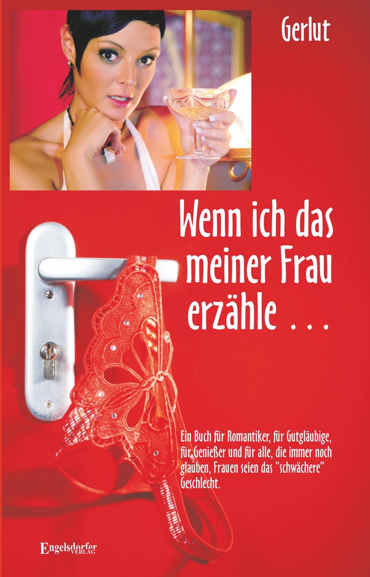 Wenn ich das meiner Frau erzähle … Contemporary literature