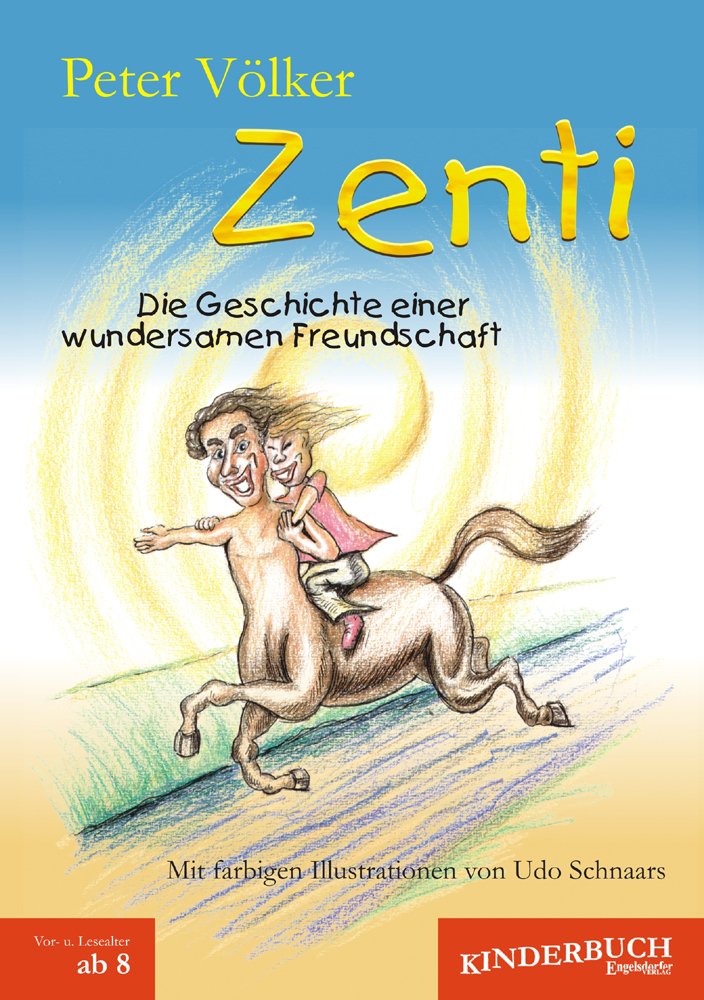 Zenti. Die Geschichte einer wundersamen Freundschaft Novels & Short Stories