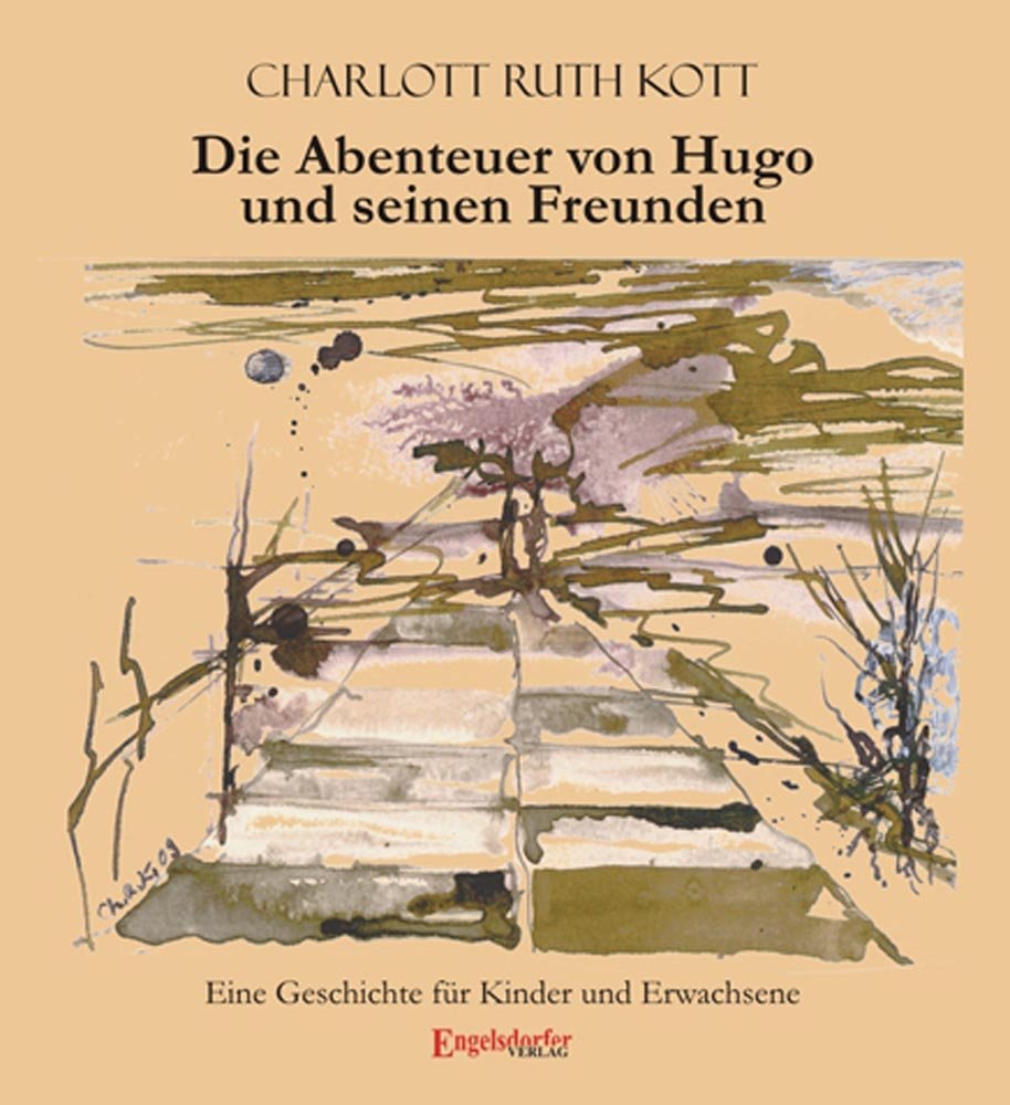 Die Abenteuer von Hugo und seinen Freunden: Eine Geschichte für Kinder und Erwachsene Contemporary literature