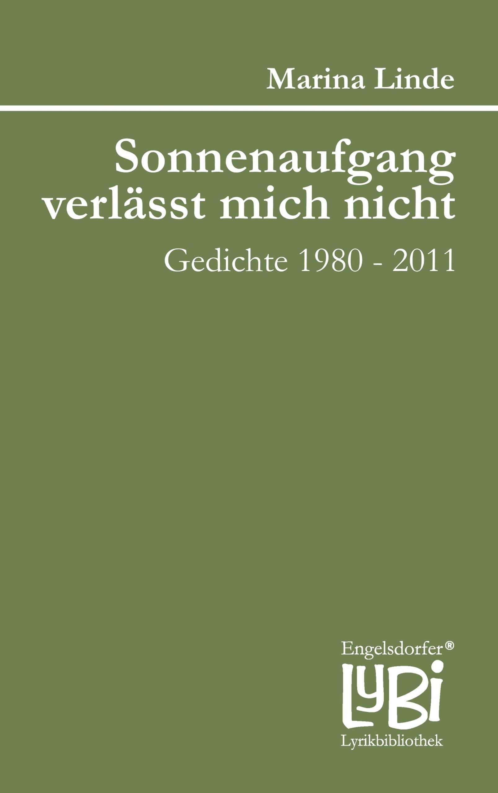 Sonnenaufgang verlässt mich nicht: Gedichte 1980 - 2011 (Engelsdorfer Lyrikbibliothek) Poetry