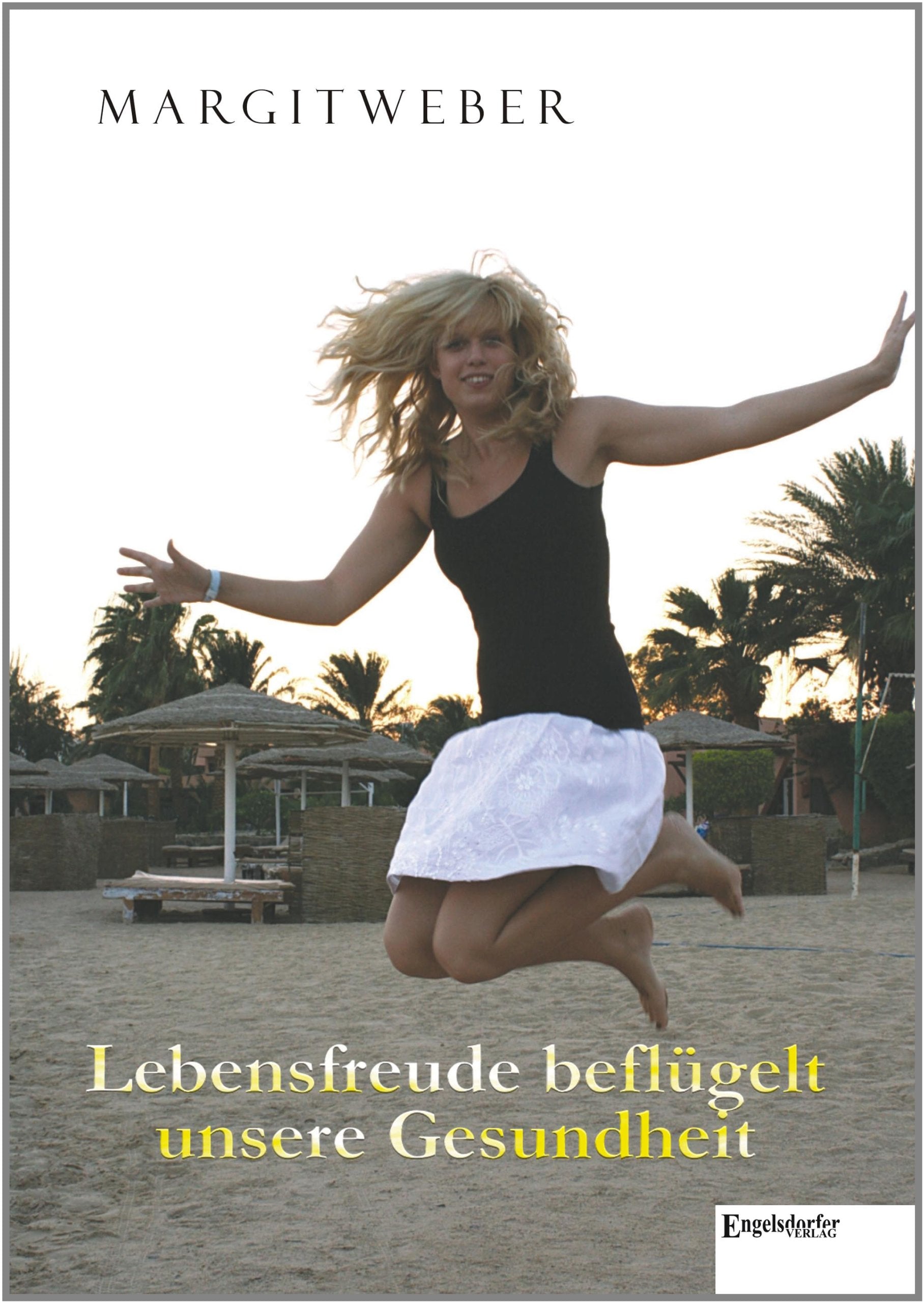 Lebensfreude beflügelt unsere Gesundheit book