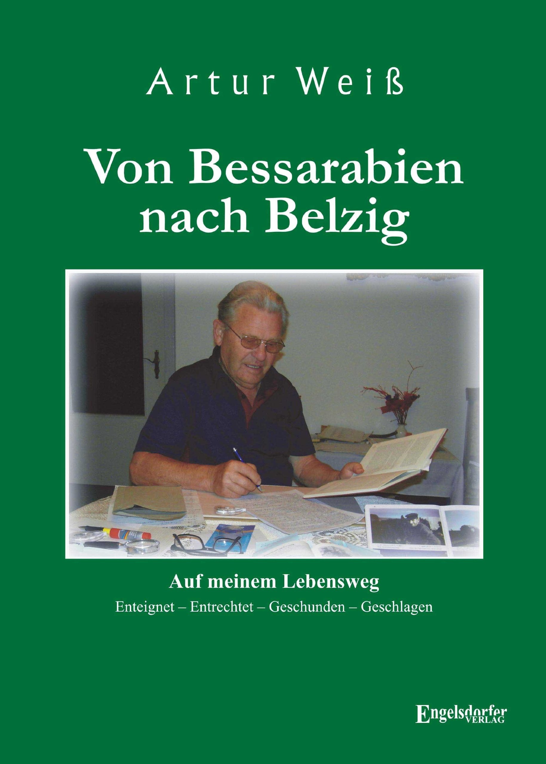 Von Bessarabien nach Belzig. Auf meinem Lebensweg: Enteignet - Entrechtet - Geschunden - Geschlagen Books