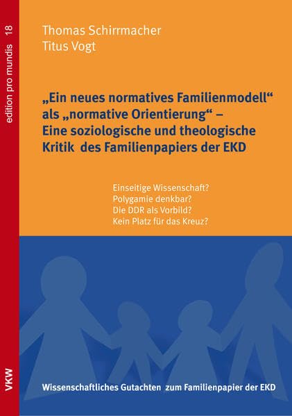 „Ein neues normatives Familienmodell“ als „normative Orientierung“ – Eine soziologische und theologische Kritik des Familienpapiers der EKD: ... Platz für das Kreuz? (edition pro mundis) Partnership & Love