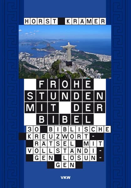 Frohe Stunden mit der Bibel: 30 biblische Kreuzworträtsel mit vollständigen Lösungen Leisure & Fun
