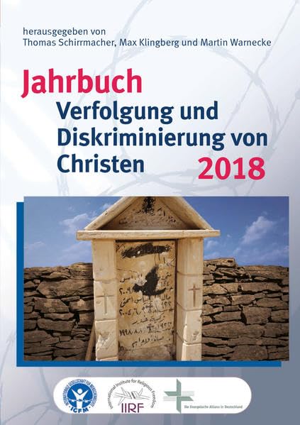 Jahrbuch Verfolgung und Diskriminierung von Christen 2018: mit Jahrbuch Religionsfreiheit 2018 (Studien zur Religionsfreiheit - Studies in Religious Freedom) Law