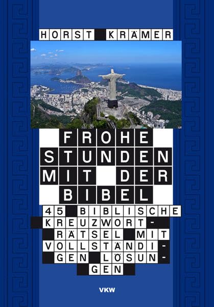 Frohe Stunden mit der Bibel: 45 biblische Kreuzworträtsel mit vollständigen Lösungen Religion & Esotericism