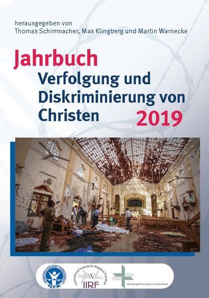 Jahrbuch Verfolgung und Diskriminierung von Christen 2019 (Studien zur Religionsfreiheit - Studies in Religious Freedom) Politics & History