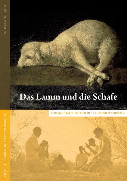 Das Lamm und die Schafe: Betrachtungen über das christliche Leiden Religion & Esotericism