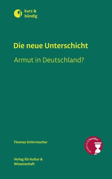 Die neue Unterschicht: Armut in Deutschland? (kurz & bündig) Books