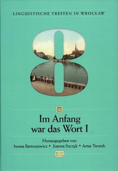 Im Anfang war das Wort I (Linguistische Treffen in Wroclaw) Social Sciences