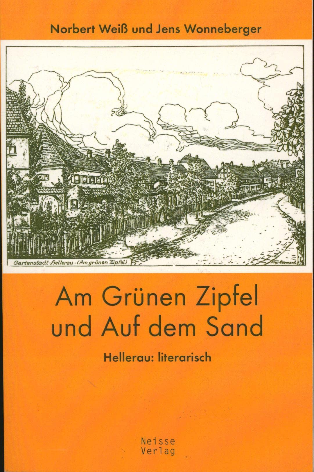 Am Grünen Zipfel und Auf dem Sand: Hellerau: literarisch Essays & Short Stories