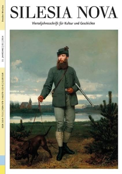Silesia Nova. Zeitschrift für Kultur und Geschichte / Silesia Nova: Vierteljahresschrift für Kultur und Geschichte, Heft 1/2014 Books