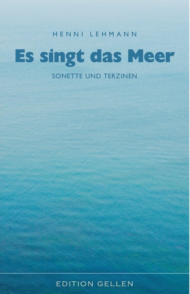 Es singt das Meer: Sonette und Terzinen (Edition Gellen) Poetry