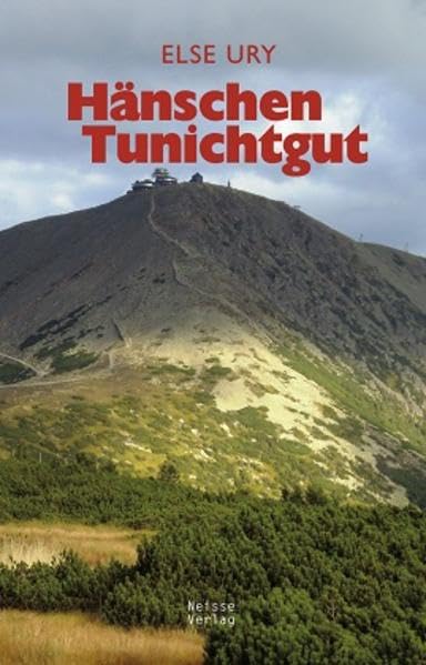 Hänschen Tunichtgut: Eine Pensionsgeschichte aus dem schlesischen Riesengebirge Classics