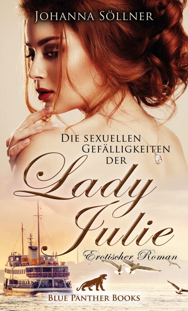 Die sexuellen Gefälligkeiten der Lady Julie | Erotischer Roman Contemporary literature Books